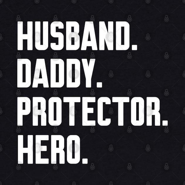 Husband Daddy Protector Hero by WorkMemes